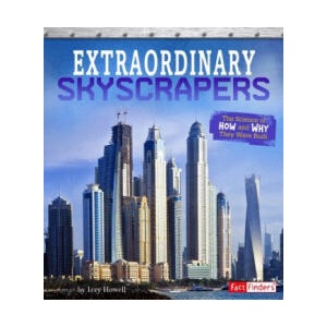 Extraordinary Skyscrapers: The Science of How and Why They Were Built | Sonya Newland (ISBN: 9781543529111)