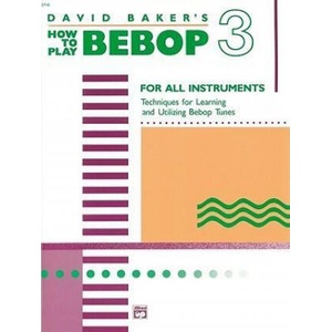 David Baker's How to Play Bebop 3 (1988)