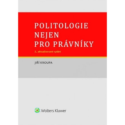Politologie nejen pro právníky - Kroupa Jiří