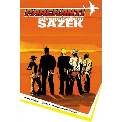 Parchanti 02: Zdvojnásobení sázek - Andy Diggle, Jock, Shawn Martinbrough
