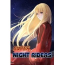 Super Night Riders