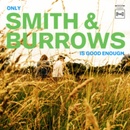 SMITH & BURROWS - ONLY SMITH & BURROWS IS GOOD ENOUGH LP