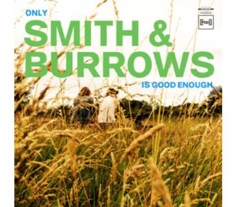 SMITH & BURROWS - ONLY SMITH & BURROWS IS GOOD ENOUGH LP