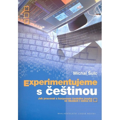 Experimentujeme s češtinou - Jak pracovat s korpusem českého...