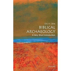 Biblical Archaeology: A Very Short Introduction | Eric H Cline (ISBN: 9780195342635)