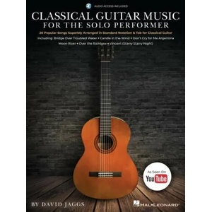 Classical Guitar Music for the Solo Performer: 20 Popular Songs Superbly Arranged in Standard Notation and Tab by David Jaggs | GUITAR (ISBN: 9781705127759)