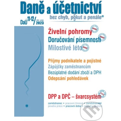 Daně a účetnictví bez chyb, pokut a penále č. 11-12 / 2023 - Živelní pohromy z pohledu podnikatele - Poradce s.r.o.