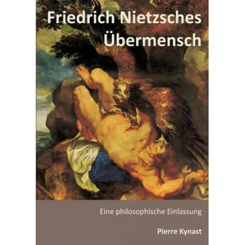 Image 1 of Friedrich Nietzsches UEbermensch | Pierre Kynast