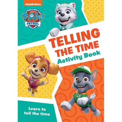 Paw Patrol - PAW Patrol Telling The Time Activity Book: Get set for school!