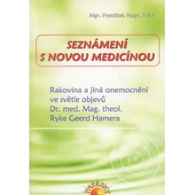 Seznámení s novou medicínou - František Nagy