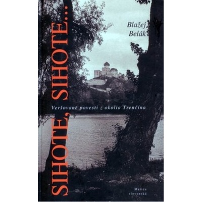 Sihote, Sihote... - Blažej Belák