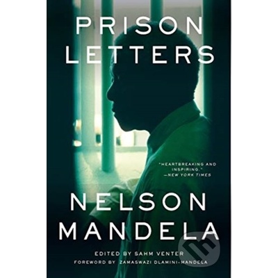 Prison Letters - Nelson Mandela, Sahm Venter, Zamaswazi Dlamini-Mandela