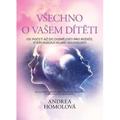 Všechno o vašem dítěti - Andrea Homolová