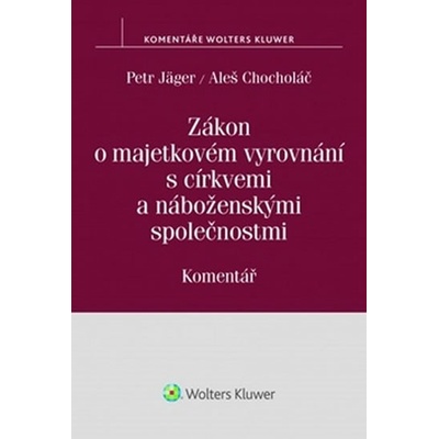 Zákon o majetkovém vyrovnání s církvemi: Komentář - Jäger Petr, Brožovaná