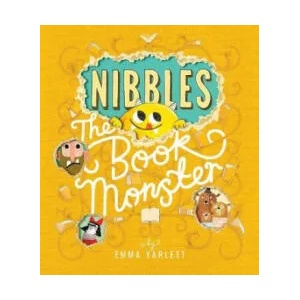 Nibbles the Book Monster | Emma Yarlett (ISBN: 9781848692879)