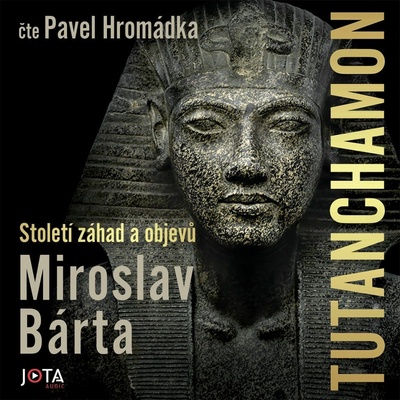 Tutanchamon - Století záhad a objevů - Miroslav Bárta