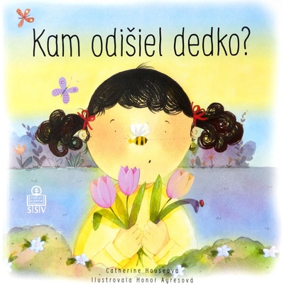 Kam odišiel dedko?