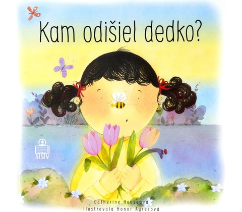 Kam odišiel dedko?