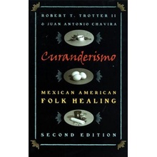 Curanderismo: Mexican American Folk Healing, 2nd Ed. Trotter Robert T. IIPaperback