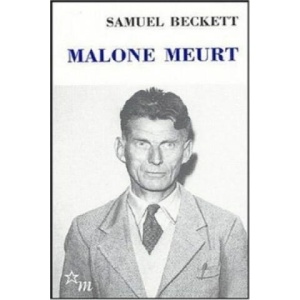 Malone meurt | Samuel Beckett (2011)