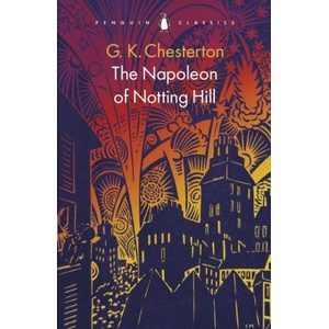 Napoleon of Notting Hill | G K Chesterton (ISBN: 9780241698631)