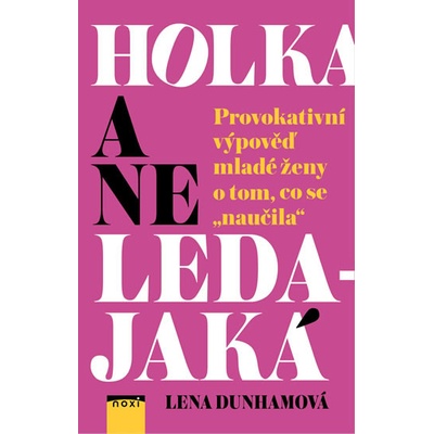 Holka a ne ledajaká