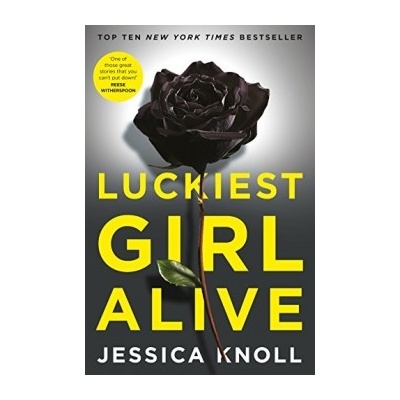 Luckiest Girl Alive - Jessica Knoll
