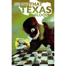 That Texas Blood, Volume 3 Condon ChrisPaperback