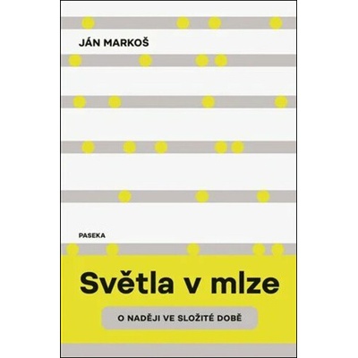 Světla v mlze - O naději ve složité době