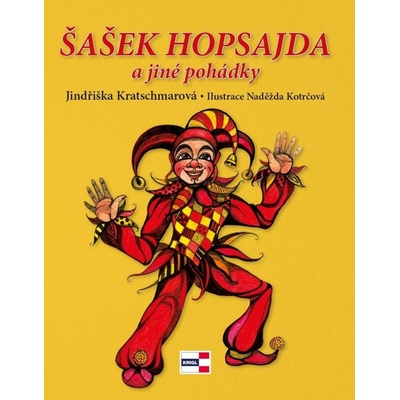Kratschmarová, Jindřiška; Kotrčová, Naděžda - Šašek Hopsajda a jiné pohádky