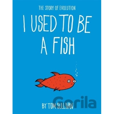 I Used to Be a Fish - Tom Sullivan