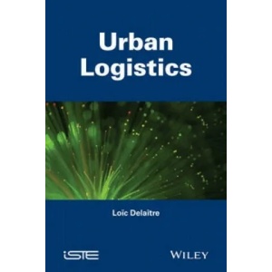 Urban Logistics | Loic Delaitre (ISBN: 9781848213708)