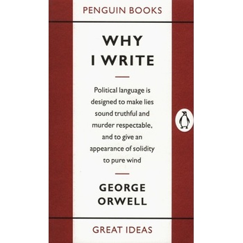 Why I write - George Orwell