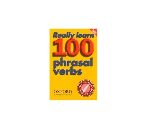 Really Learn 100 Phrasal Verbs 2nd Edition