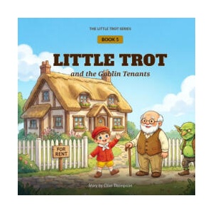 LITTLE TROT AND THE GOBLIN TENANTS (ISBN: 9782970206644)