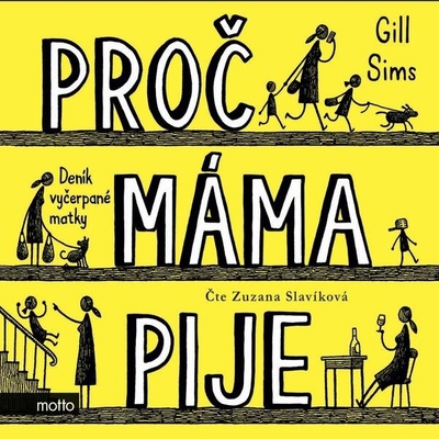Sims Gill - Proč máma pije?