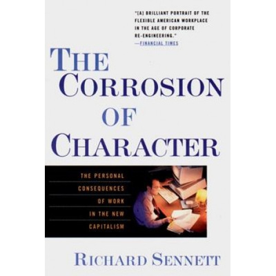 Corrosion of Character Sennett Richard