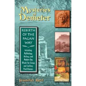 Mysteries of Demeter: Rebirth of the Pagan Way | Jennifer Reif (ISBN: 9781578631414)