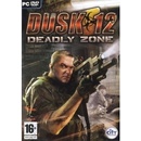 DUSK 12: Deadly Zone