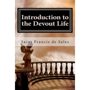 Introduction to the Devout Life | Saint Francis de Sales (ISBN: 9781456447526)