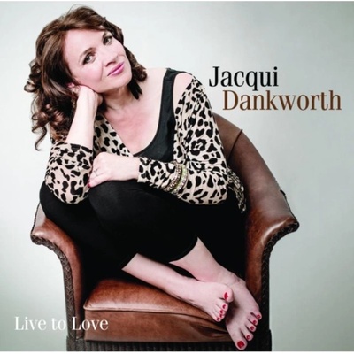 DANKWORTH JACQUI: LIVE TO LOVE CD