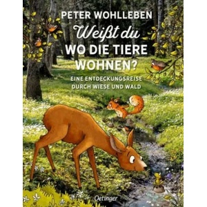 Weißt du, wo die Tiere wohnen? | Peter Wohlleben, Stefanie Reich, Dagmar Herrmann (ISBN: 9783789109416)