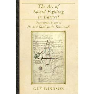 Art of Sword Fighting in Earnest | Guy Windsor, Philippo Vadi (ISBN: 9789527157381)