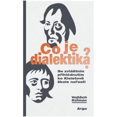 Co je dialektika? - Vojtěch Kolman