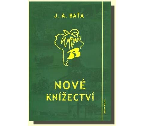 Nové knížectví - J. A. Baťa