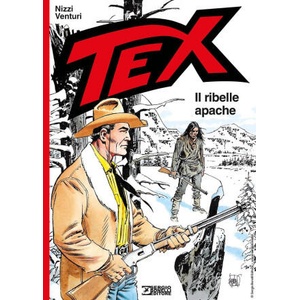 Tex. Il ribelle apache | Claudio Nizzi, Andrea Venturi (ISBN: 9788869619762)
