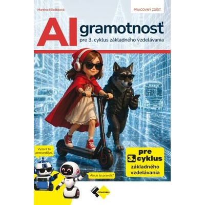 AI gramotnosť pre 3. cyklus základného vzdelávania - Klieštiková Martina