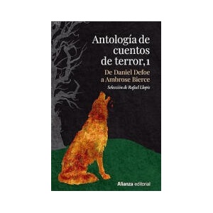 Antología de cuentos de terror, 1: De Daniel Defoe a Ambrose Bierce (0000)