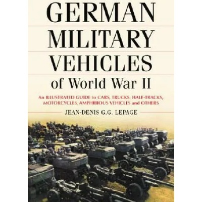 German Military Vehicles of World War II | Jean-Denis Lepage