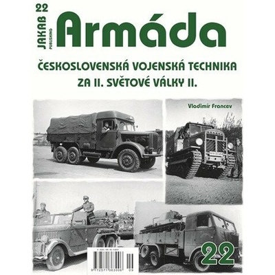 Armáda 22 Československá vojenská technika za II. světové války II. - Vladimír Francev